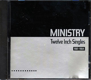 Ministry - Twelve Inch Singles 1981-1984