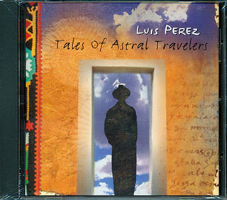 Luis Perez - Tales Of Astral Travelers