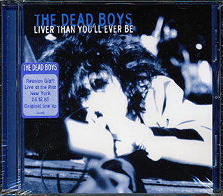 The Dead Boys - Liver Than You'll Ever Be