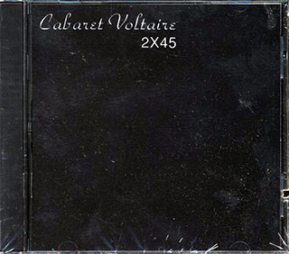 Cabaret Voltaire - 2X45
