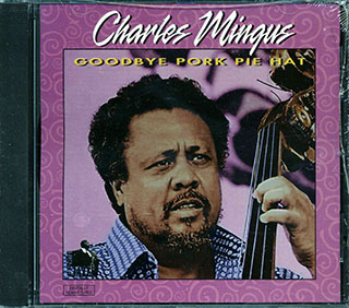 Charles Mingus - Goodbye Pork Pie Hat