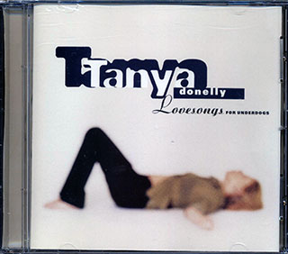 Tanya Donelly - Lovesongs For Underodgs