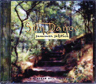 Sean Harkness, Thea Suits, Liz Story, Etc. - Sun Dance Summer Solstice: A Windham Hill Collection