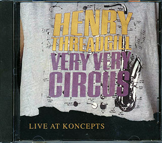Henry Threadgill Very Very Circus - Live At Koncepts