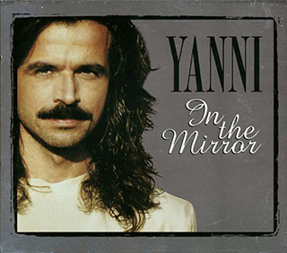 Yanni - In The Mirror