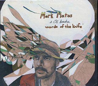 Mark Matos, Os Beaches - Words Of The Knife