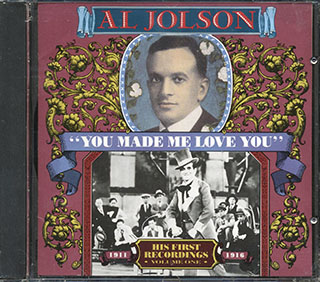 Al Jolson - You Made Me Love You