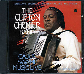 The Clifton Chenier Band - Cajun Swamp Music: Live