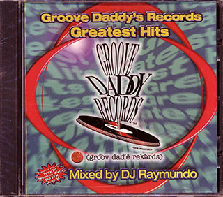 DJ Raymundo - Groove Daddy's Records Greatest Hits