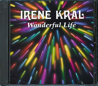 Irene Kral - Wonderful Life