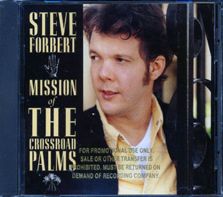 Steve Forbert - Mission Of The Crossroad Palms