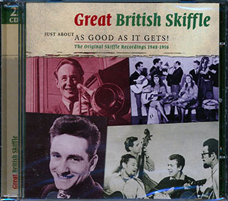 The Vipers Skiffle Group, City Ramblers Skiffle Group, Ken Colyer's Skiffle Group, Etc. - Great British Skiffle: The Original Skiffle Recordings 1948 To 1956