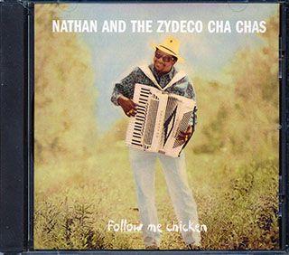 Nathan & The Zydeco Cha Chas - Follow Me Chicken