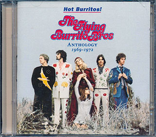 The Flying Burritos Bros  - Hot Burritos! The Flying Burrito Bros Anthology 1969-1972