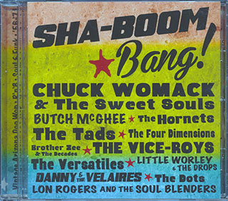 Chuck Womack & The Sweet Souls, Little Worley & The Drops, The Tads, Etc.  - Sha-Boom Bang: Ramco Records 1956-1971
