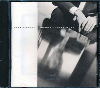 Lyle Lovett - Joshua Judges Ruth