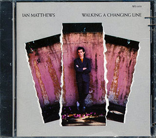 Ian Matthews - Walking A Changing Line