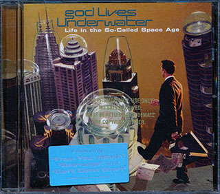 God Lives Underwater - Life In The So Called Space Age
