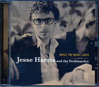 Jesse Harris & The Ferdinandos - While The Music Lasts