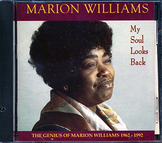 Marion Williams  - My Soul Looks Back: The Genius Of Marion Williams 1962-1992
