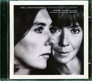 Kate & Anna McGarrigle - Heartbeats Accelerating