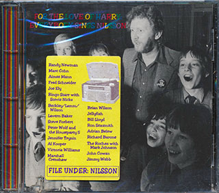 Randy Newman, Ringo Starr, Stevie Nicks, Al Kooper, Etc. - For The Love Of Harry Everybody Sings Nilsson