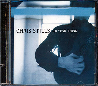 Chris Stills - 100 Year Thing