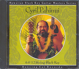 Cyril Pahinui  - 6 &12 String Slack Key
