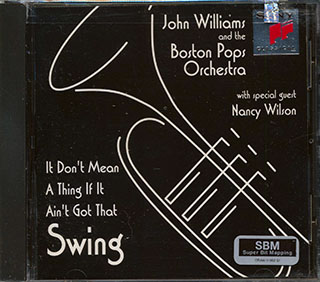 John Williams, The Boston Pops Orchestra, Nancy Willson, Etc. - It Dont Mean A Thing If It Aint Got That Swing