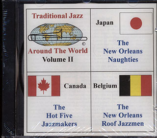 The New Orleans Naughties, The Hot Five Jazzmakers, The New Orleans Roof Jazzmen - Traditional Jazz Around The World Volume 2