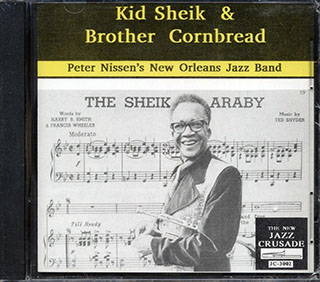 Kid Sheik, Brother Cornbread, Peter Nissen's New Orleans Jazz Band - Kid Sheik & Brother Cornbread