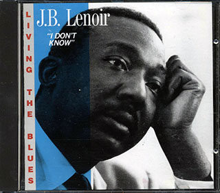 JB Lenoir - Living The Blues