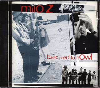 Milo Z - Basic Need To Howl
