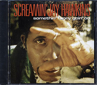 Screamin' Jay Hawkins - Somethin' Funny Goin' On
