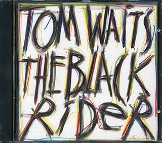 Tom Waits  - The Black Rider