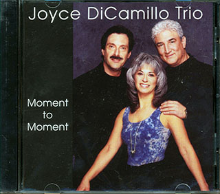 Joyce DiCamillo Trio  - Moment To Moment