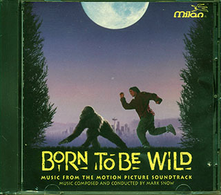 Mark Snow - Born To Be Wild: Music From The Motion Picture Soundtrack
