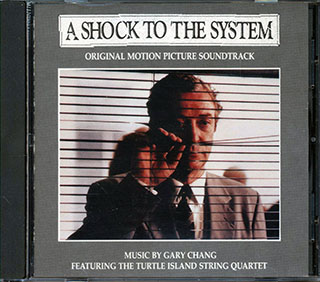 Gary Chang & Turtle Island String Quartet - A Shocking To The System: Original Motion Picture Soundtrack