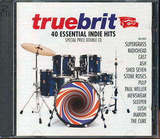 New Order, Radiohead, The Cure, Etc. - Truebrit 40 Essential Indie Hits