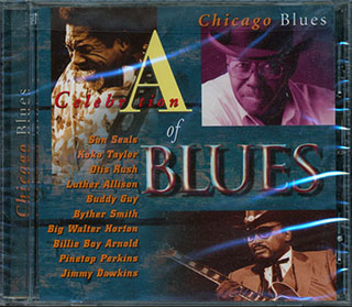 Billy Boy Arnold, Otis Rush, Buddy Guy, Etc. - A Celebration Of Blues Chicago Blues
