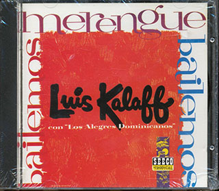 Luis Kalaff Y Los Alegres Dominicanos  - Bailemos Merngue Volume One