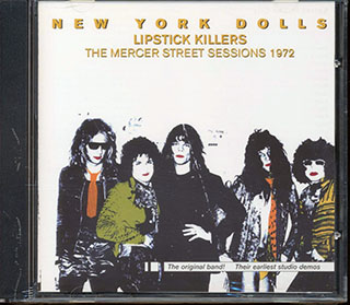 New York Dolls  - Lipstick Killers The Mercer Street Sessions 1972