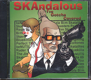 The Toasters, Ruder Than You, Magadog, Etc. - SKAndalous I Have Gotcha Covered