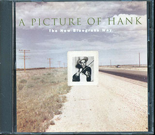 Clarie Lynch, Ernie Thacker, Harley Allen, Etc. - A Picture Of Hank The New Bluegrass Way