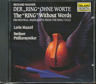 Richard Wagner, Lorin Maazel, Berliner Philharmoniker  - Der Ring Ohne Worte: The Ring Without Words