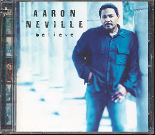 Aaron Neville - Believe 