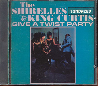 The Shirelles, King Curtis - Give A Twist Party 