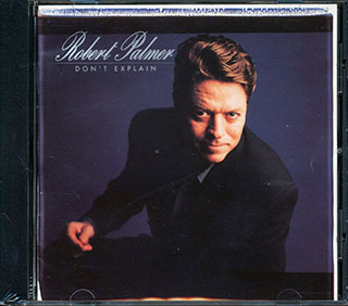 Robert Palmer - Don't Explain