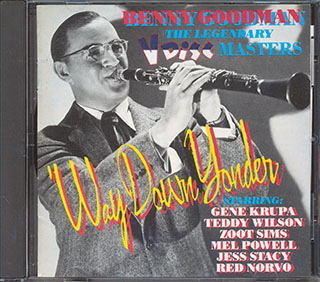 Benny Goodman - Way Down Yonder: The Legendary V Disc Masters