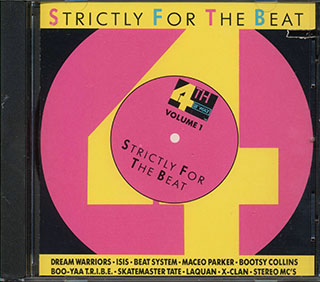 Boo-Yaa Tribe, Stereo MC's, Dream Warriors, Beat System, Maceo, Etc. - Strictly For The Beat